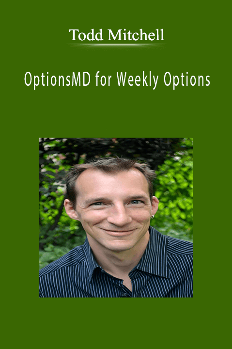 OptionsMD for Weekly Options – Todd Mitchell