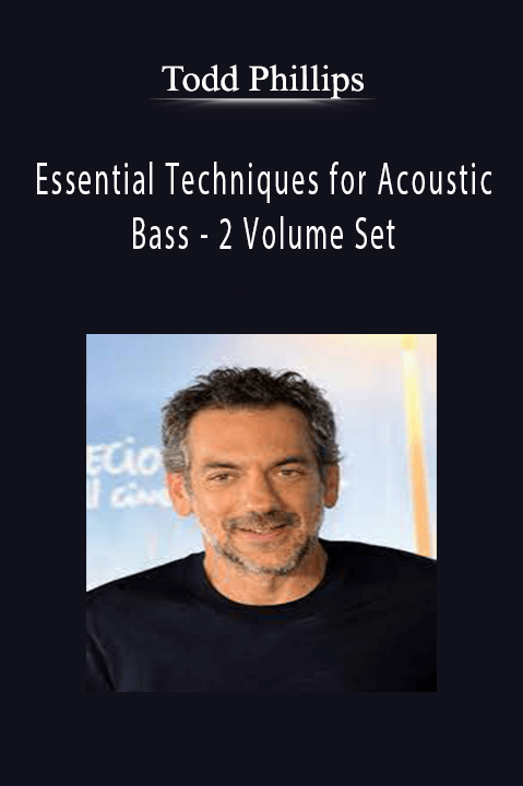 Essential Techniques for Acoustic Bass – 2 Volume Set – Todd Phillips