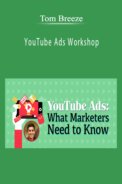 YouTube Ads Workshop – Tom Breeze