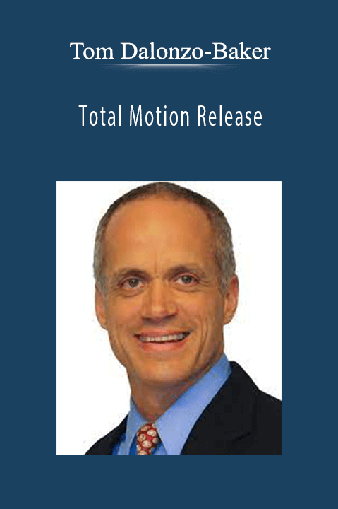 Total Motion Release – Tom Dalonzo–Baker