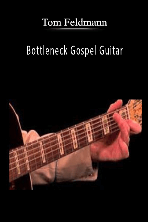 Bottleneck Gospel Guitar – Tom Feldmann