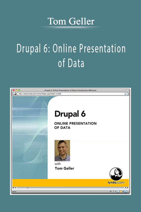 Drupal 6: Online Presentation of Data – Tom Geller