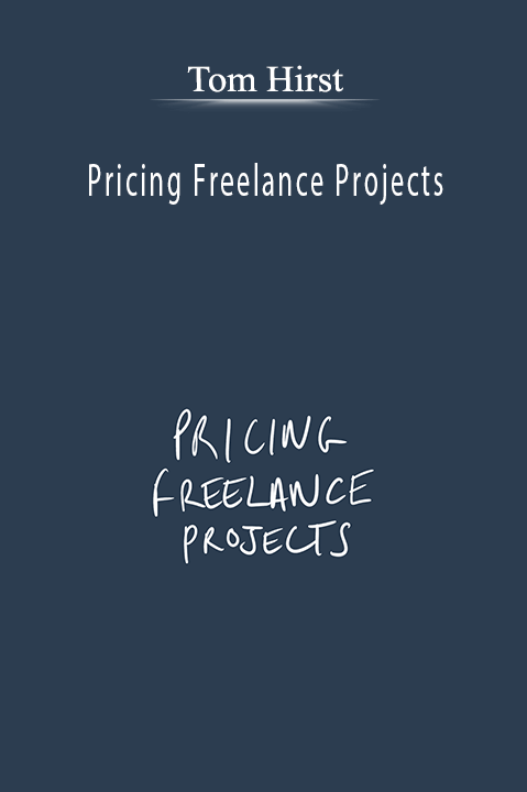 Pricing Freelance Projects – Tom Hirst