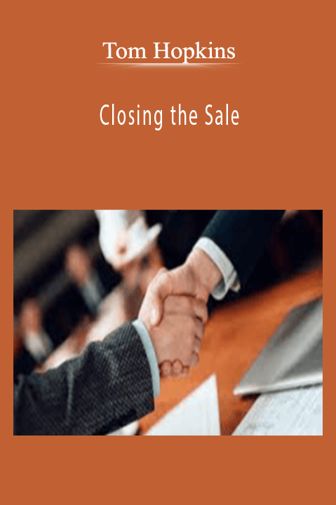 Closing the Sale – Tom Hopkins