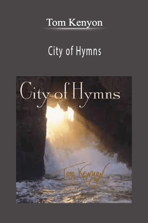 City of Hymns – Tom Kenyon