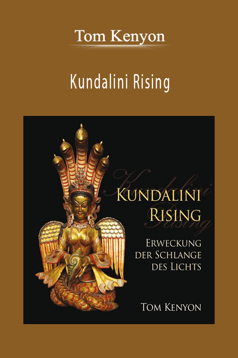 Kundalini Rising – Tom Kenyon