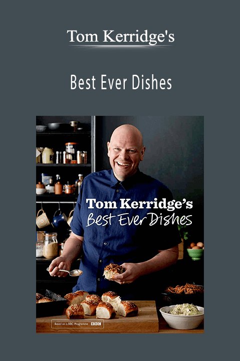 Best Ever Dishes – Tom Kerridge's