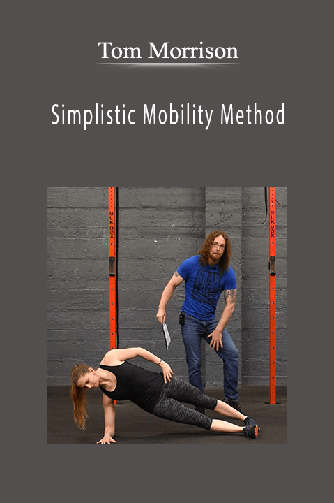 Simplistic Mobility Method – Tom Morrison