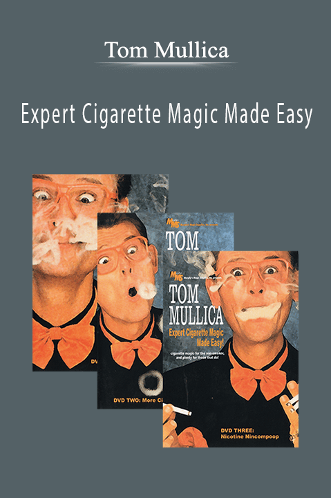 Expert Cigarette Magic Made Easy – Tom Mullica