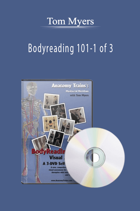 Bodyreading 101–1 of 3 – Tom Myers