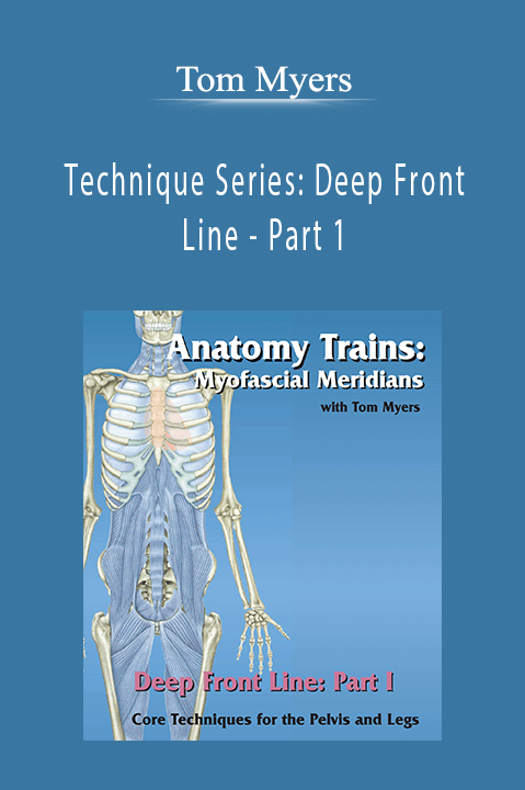 Technique Series: Deep Front Line – Part 1 – Tom Myers