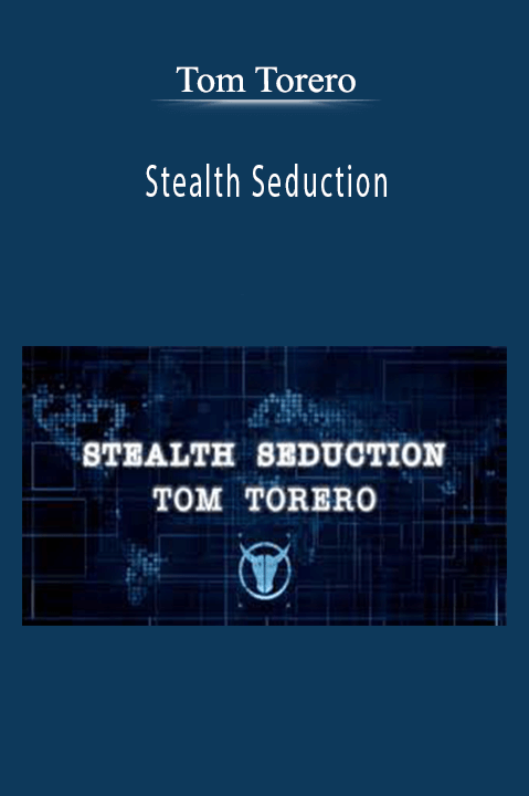 Stealth Seduction – Tom Torero