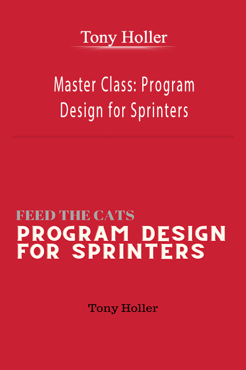 Master Class: Program Design for Sprinters – Tony Holler