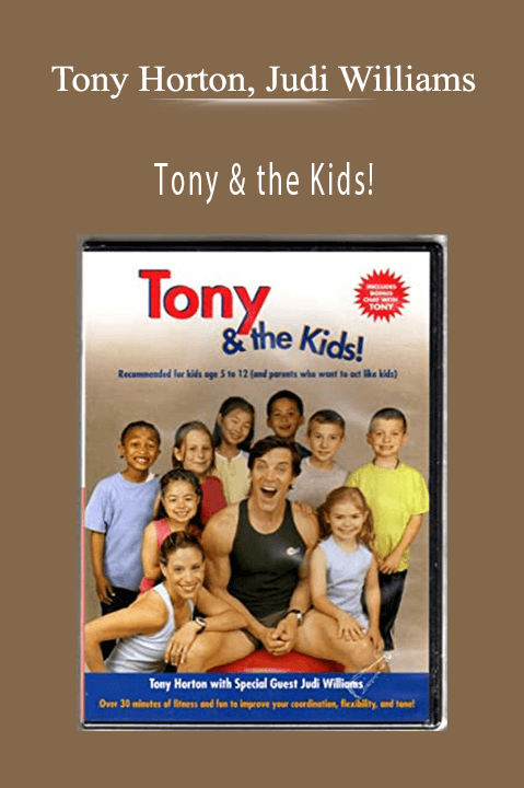 Tony & the Kids! – Tony Horton