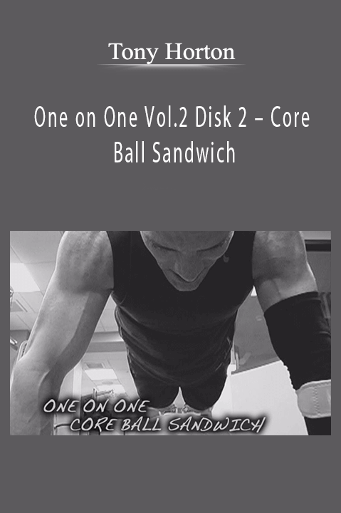 One on One Vol.2 Disk 2 – Core Ball Sandwich – Tony Horton