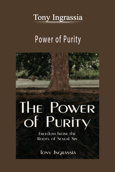 Power of Purity – Tony Ingrassia