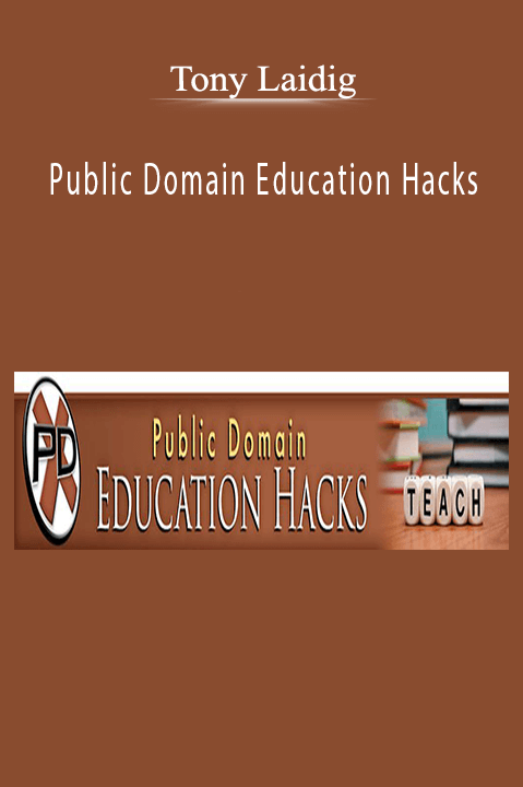 Public Domain Education Hacks – Tony Laidig