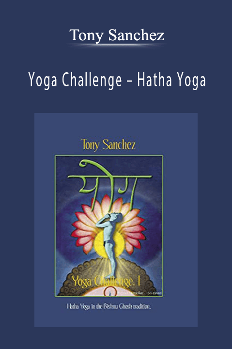 Yoga Challenge – Hatha Yoga – Tony Sanchez