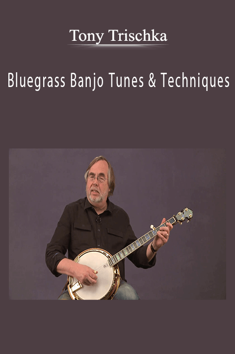 Bluegrass Banjo Tunes and Techniques – Tony Trischka