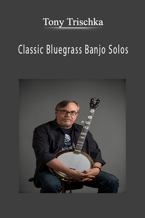 Classic Bluegrass Banjo Solos – Tony Trischka