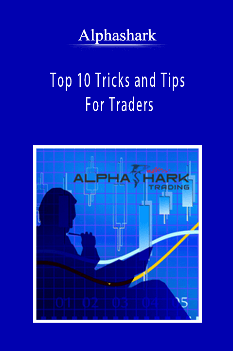 Alphashark - Top 10 Tricks and Tips For Traders