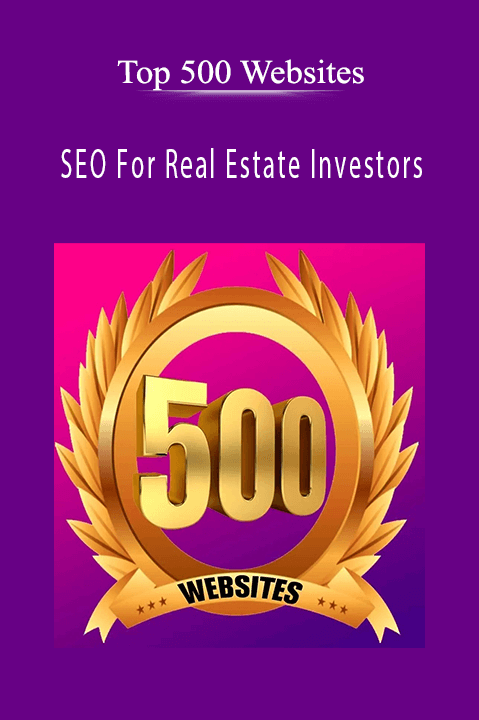 SEO For Real Estate Investors – Top 500 Websites