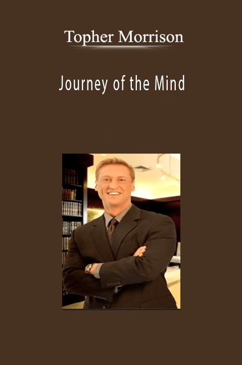 Journey of the Mind – Topher Morrison