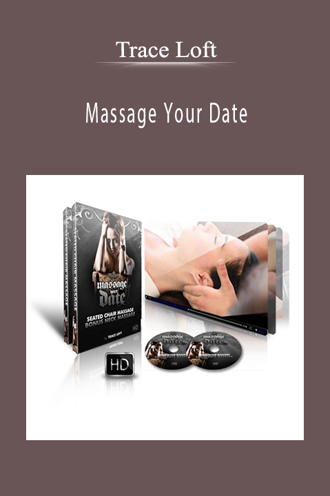 Massage Your Date – Trace Loft