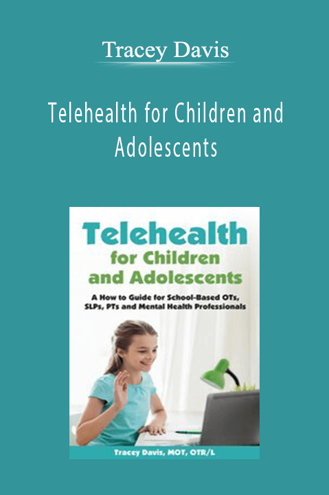 Telehealth for Children and Adolescents: A How to Guide for School–Based OTs