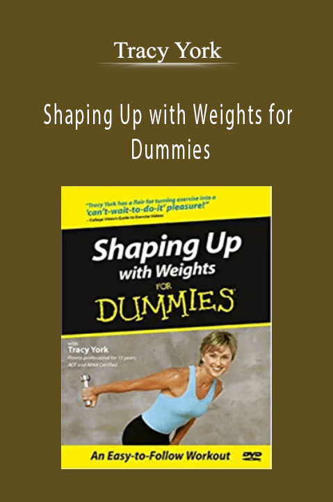 Shaping Up with Weights for Dummies – Tracy York