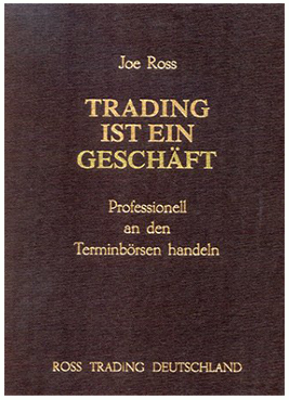 Joe Ross - Trading Ist Ein Geschaft (German) (tradingeducators.com)