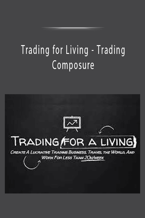 Trading Composure – Trading for Living