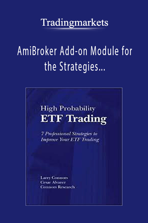 AmiBroker Add–on Module for the Strategies in High Probability ETF Trading – Tradingmarkets