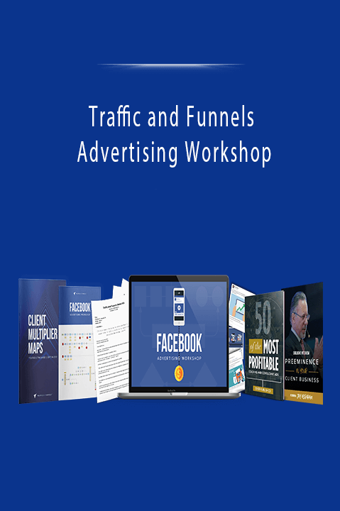 Advertising Workshop – Traffic and Funnels