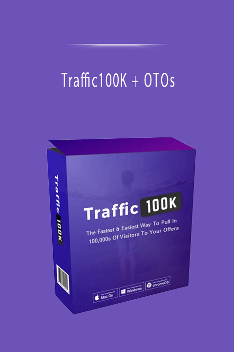 Traffic100K + OTOs