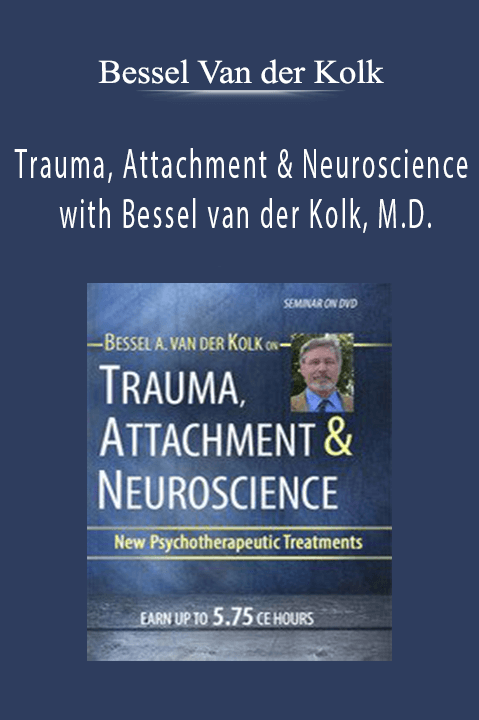 Bessel Van der Kolk – Trauma