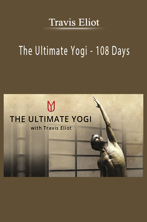 The Ultimate Yogi – 108 Days – Travis Eliot