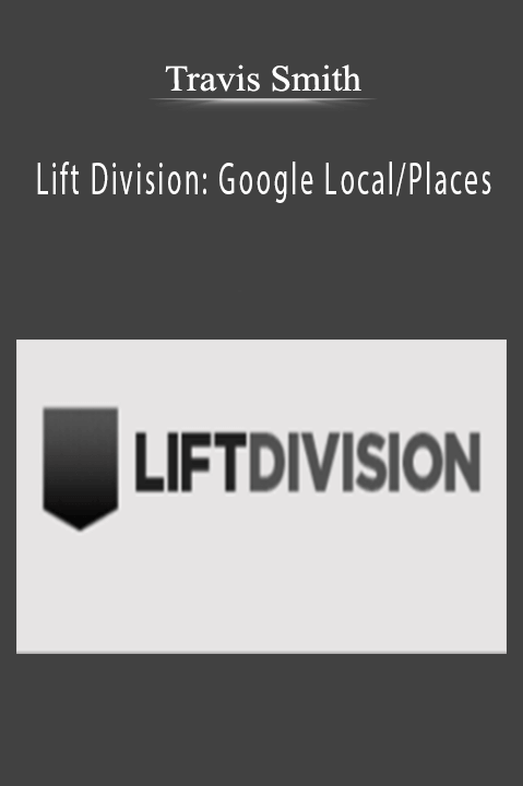 Lift Division: Google Local/Places – Travis Smith