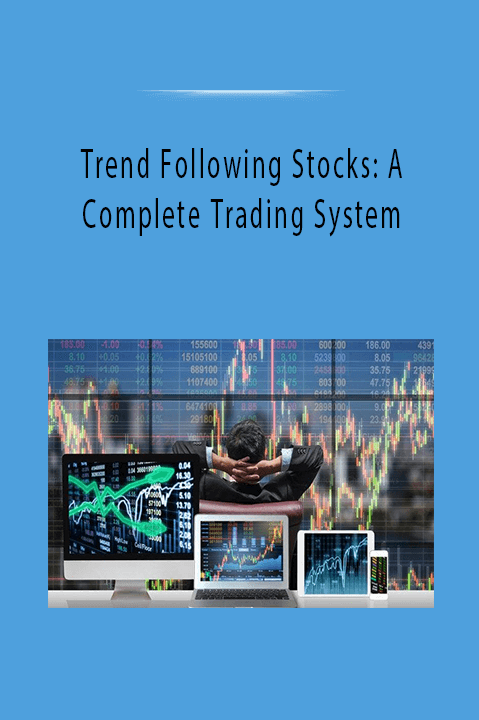 Trend Following Stocks: A Complete Trading System