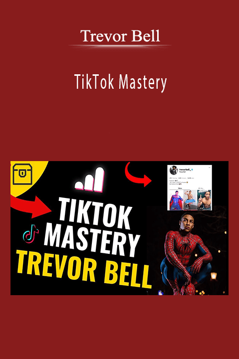 TikTok Mastery – Trevor Bell