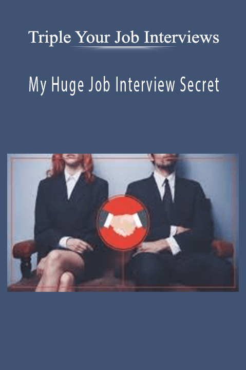 My Huge Job Interview Secret – Triple Your Job Interviews