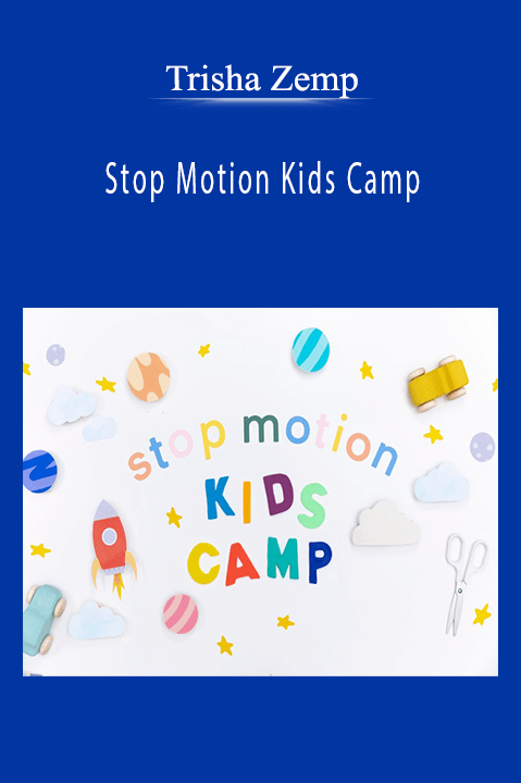 Stop Motion Kids Camp – Trisha Zemp