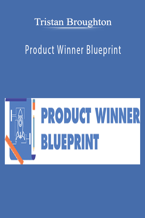 Product Winner Blueprint – Tristan Broughton