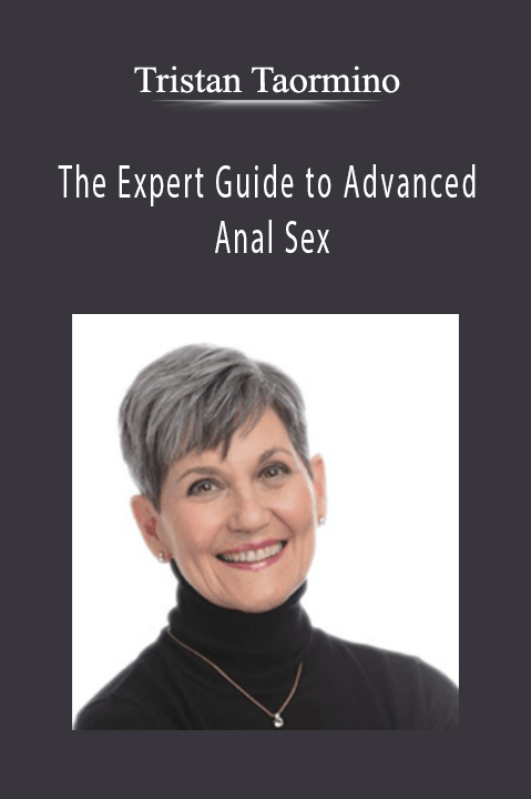 The Expert Guide to Advanced Anal Sex – Tristan Taormino