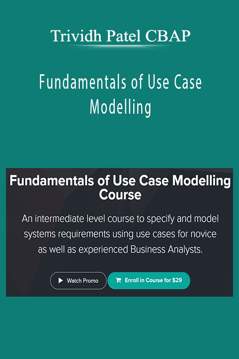 Fundamentals of Use Case Modelling – Trividh Patel CBAP