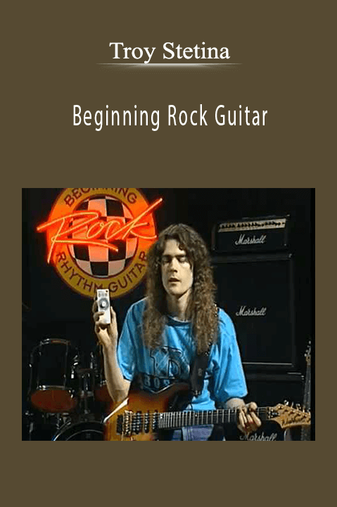 Beginning Rock Guitar – Troy Stetina