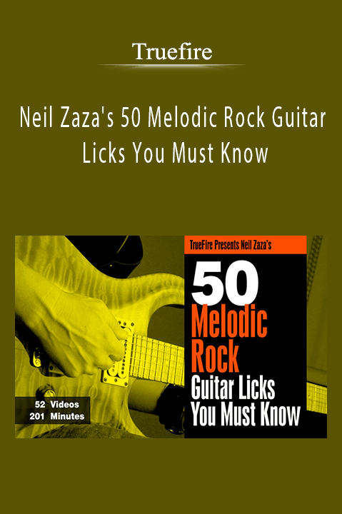 Neil Zaza's 50 Melodic Rock Guitar Licks You Must Know – Truefire