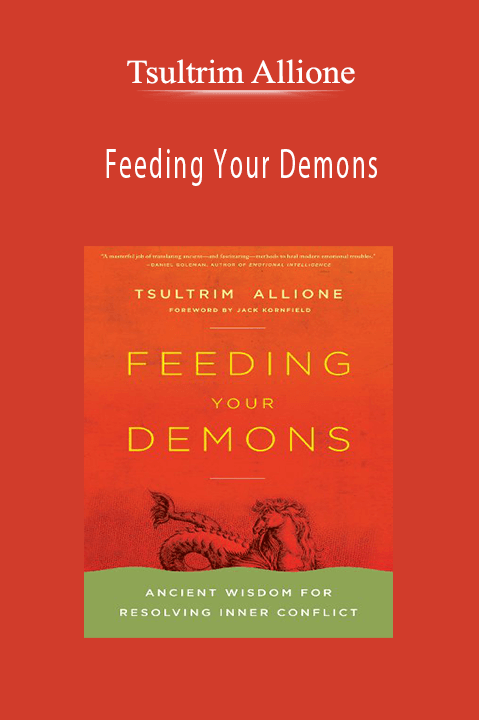 Feeding Your Demons: Ancient Wisdom for Resolving Inner Conflict – Tsultrim Allione