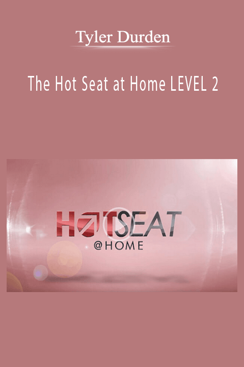 The Hot Seat at Home LEVEL 2 – Tyler Durden