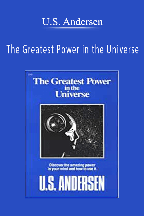 The Greatest Power in the Universe – U.S. Andersen